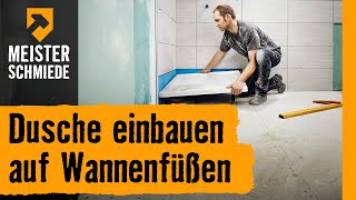 Dusche einbauen auf Wannenfüßen  HORNBACH Meisterschmiede [upl. by Ditmore131]