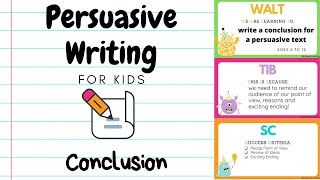 Persuasive Writing for Kids 4  Conclusion [upl. by Jackquelin]