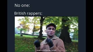 British rappers be like part 2 [upl. by Cerys]