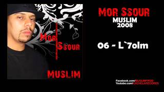 06  Muslim  L7olm 2008 مسلم ـ الحلم [upl. by Araas698]