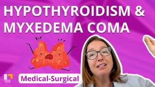 Hypothyroidism amp Myxedema Coma  MedicalSurgical  Endocrine  LevelUpRN [upl. by Hannavahs]