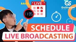 Episode 6  GoStream SET LIVE STREAMING SCHEDULE AUTO STREAM AT SCHEDULED TIME [upl. by Cirilo]