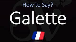 How to Pronounce Galette CORRECTLY French amp English Pronunciation [upl. by Lynne]