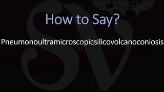 How to Pronounce Pneumonoultramicroscopicsilicovolcanoconiosis [upl. by Anyk594]