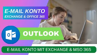 Exchange und Office 365  EMail Konto zu Outlook hinzufügen [upl. by Cariotta456]