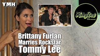 Brittany Furlan Marries Motley Crues Tommy Lee  HoneyDew Highlight [upl. by Silvestro]