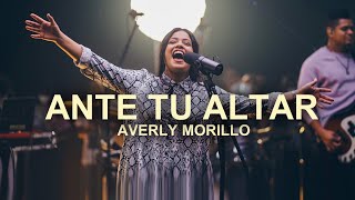 Averly Morillo  Ante Tu Altar  Oficial [upl. by Golden]