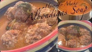 Albondigas Soup Authentic Mexican Recipe From MexicoMeatball Soup [upl. by Assirolc]