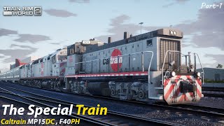 The Special Train Part 1  Peninsula Corridor  Train Sim World 2 1080p60fps [upl. by Kape251]