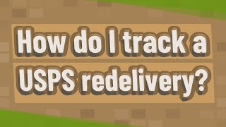 How do I track a USPS redelivery [upl. by Ajin178]