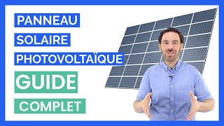 Panneau Solaire Photovoltaïque  L’essentiel pour tout comprendre [upl. by Douglass]