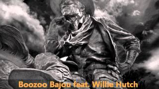 Boozoo Bajou feat Willie Hutch  Second To None [upl. by Yesnik]