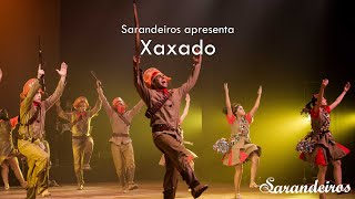 Xaxado  Grupo Sarandeiros  Espetáculo Coup de Coeur [upl. by Bernardine797]