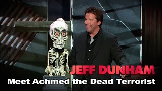 quotMeet Achmed the Dead Terroristquot  Spark of Insanity  JEFF DUNHAM [upl. by Marvella]