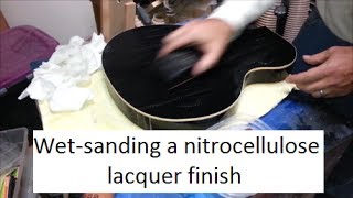 Wetsanding a nitrocellulose lacquer finish [upl. by Adlecirg468]