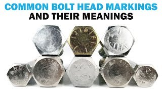 Bolt Head Markings What do they mean  Fasteners 101 [upl. by Emlynne]