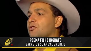 Poema Filho Ingrato  Barretos 50 Anos de Rodeio [upl. by Sedruol]