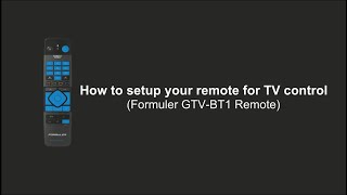 How to Setup Formuler GTVBT1 Remote for TV control [upl. by Mena532]