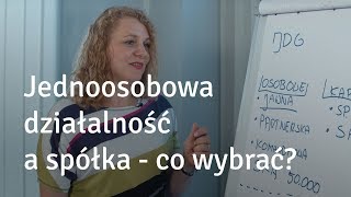 Jednoosobowa działalność a spółka  co wybrać QampA [upl. by Alba]