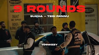 Sukha Tegi Pannu  9 Rounds [upl. by Jempty]