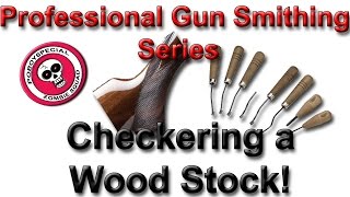 Checkering a Stock  Professional Gun Smithing Series [upl. by Hallvard148]