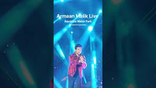 Tu Pehla Pehla Pyar Hai Mera ❤️🫶 Armaan Malik Live show Kolkata Aquatica Water Park 🔥 [upl. by Jeffcott]