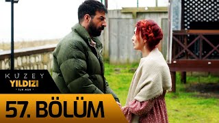 Kuzey Yıldızı İlk Aşk 57 Bölüm [upl. by Akibma948]