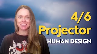 46 Projector  Human Design [upl. by Asillem]