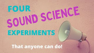 4 Fun Sound Science Experiment That Anyone Can Do [upl. by Annaor]