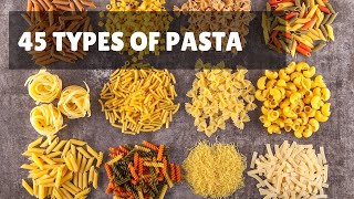 45 Types of Pasta [upl. by Nivi]