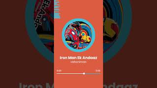 Iron Man Ek Andaaz  Full Album  release soon  March 2025 [upl. by Standley]