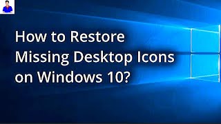 How To Easily Restore Missing Desktop Icons  Windows 1011 [upl. by Enylrac874]