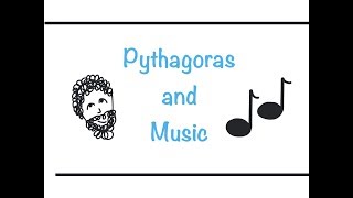 Pythagoreas and Music [upl. by Airdnahs]