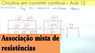 Circuitos CC Aula 12  Associação mista de resistências [upl. by Squires10]