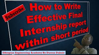 How to Write Effective Final Internship report within a short period From AASTU  In Amharic [upl. by Delahk]