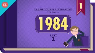 1984 by George Orwell Part 1 Crash Course Literature 401 [upl. by Laveen]