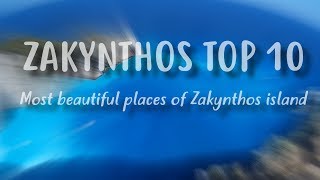 Zakynthos TOP 10  Best places [upl. by Ettenay555]