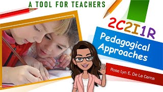 PEDAGOGICAL APPROACHES 2C2I1R [upl. by Adneral110]