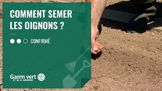 TUTO Comment semer les oignons   Jardinerie Gamm vert [upl. by Rheta52]