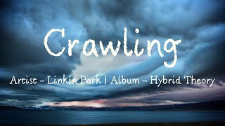 Crawling Lyrics  Linkin Park [upl. by Nylyaj]