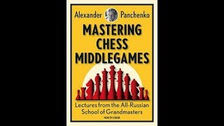 Mastering Chess Middlegames [upl. by Dihsar]