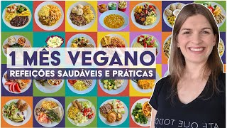 Um mês de Refeições Veganas e Saudáveis  Cardápio Vegano para Almoço [upl. by Torey777]