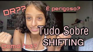 O QUE É SHIFTING TUDO SOBRE REALIDADE DESEJADA [upl. by Yvaht944]