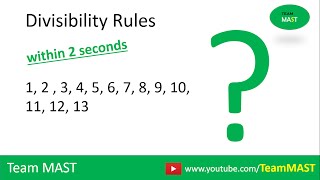 Divisibility Rules for 1 2 3 4 5 6 7 8 9 10 11 12 13  DivisibilityRules  Team MAST [upl. by Javier]