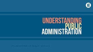 Understanding Public Administration [upl. by Ettereve]