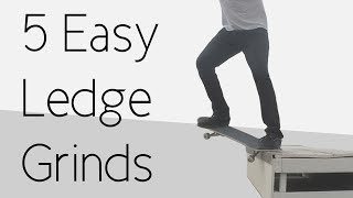 5 Easy Ledge Grinds [upl. by Grefe]