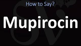 How to Pronounce Mupirocin BACTROBAN [upl. by Airdnas]