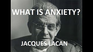 What is Anxiety Introduction to Lacans Theory [upl. by Rolat]