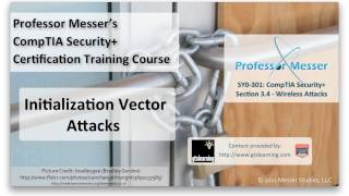 Initialization Vector Attacks  CompTIA Security SY0301 34 [upl. by Lorilyn]