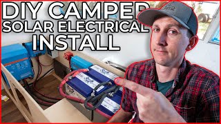 How to Install Solar amp Electrical in a DIY Camper A Complete Walkthrough [upl. by Eatnoj580]